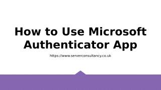 How to Use Microsoft Authenticator App.pptx