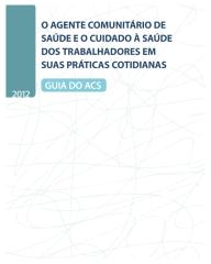 O acs e o cuidado a saude dos trabalhadores em suas praticas cotidianas.pdf