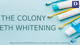 THE COLONY TEETH WHITENING.pptx